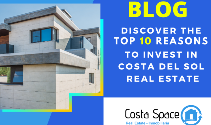 Top 10 Reasons to Invest in Costa del Sol Real Estate